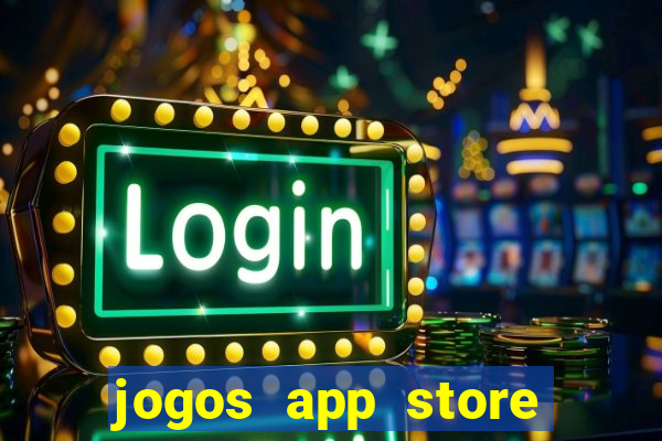 jogos app store para ganhar dinheiro